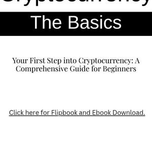 May include: Book cover with the title "Cryptocurrency The Basics" and the subtitle "Your First Step into Cryptocurrency: A Comprehensive Guide for Beginners". The author's name, Philip Way, is at the bottom of the cover.