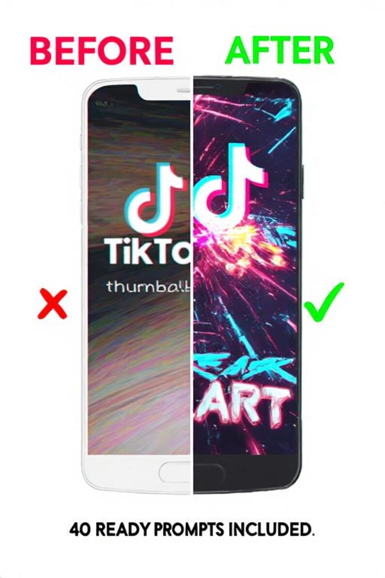 May include: Image comparing two phone screen designs. The left side shows a white phone with the TikTok logo and the text "TikTok thumbnail". The right side displays a black phone with a colorful design and the word "ART". Text at the bottom reads "40 READY PROMPTS INCLUDED."