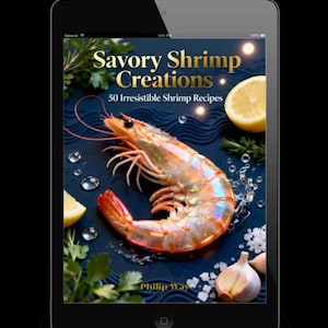 May include: An iPad displays the cover of a cookbook titled "Savory Shrimp Creations" with a large shrimp, lemon, garlic, and herbs. The cover features the text "50 Irresistible Shrimp Recipes" and the author's name, Philip Way.
