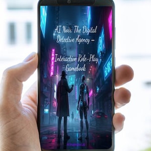 以下が含まれることがあります： スマートフォンには、「AI Noir: The Digital Detective Agency - Interactive Role-Play Gamebook」のデジタルイラストが表示されています。ネオンサインと2人の人物がいる未来的な都市の画像です。