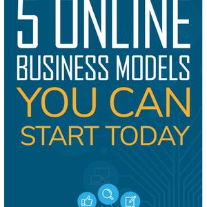 May include: A blue and white graphic with the text "5 ONLINE BUSINESS MODELS YOU CAN START TODAY". The graphic features a stylized network of icons representing different online business models, including a computer, a magnifying glass, a pencil, a lightbulb, an envelope, a bar graph, a calendar, a play button, a computer monitor, and a megaphone.