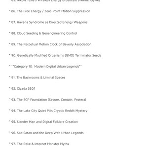 以下が含まれることがあります： 「THE TOP 100 CONSPIRACY THEORIES」と題された文書ページで、85から97までの項目がリストされています。テキストには、ニコラ・テスラの無線エネルギー放送、ハバナ症候群、GMOターミネーター種子、バックルーム、スレンダーマンなどのトピックが含まれています。