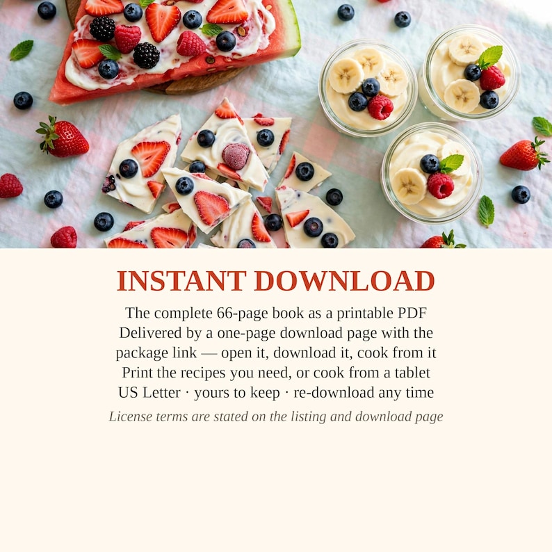 May include: A 66-page printable PDF recipe book featuring text that reads INSTANT DOWNLOAD, The complete 66-page book as a printable PDF, Delivered by a one-page download page with the package link, open it, download it, cook from it, Print the recipes you need, or cook from a tablet, US Letter, yours to keep, re-download any time, License terms are stated on the listing and download page.