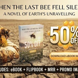 Może przedstawiać: Książka zatytułowana When the Last Bee Fell Silent: A Novel of Earth's Unravelling, przedstawiająca pszczołę na kwiatku, z tekstem 50% off, download ebook now, oraz includes: ebook + flipbook + mrr + promo images, na tle suchego krajobrazu.