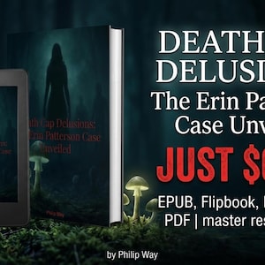 May include: A digital e-reader and a physical book titled Death Cap Delusions: The Erin Patterson Case Unveiled by Philip Way. The cover art features a dark forest with glowing mushrooms and a silhouette. Text includes EPUB, Flipbook, Live eBook, PDF, and master resell rights.
