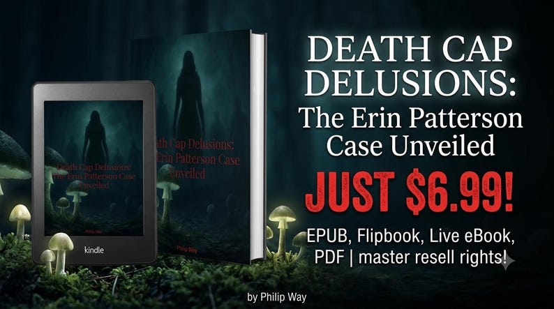May include: A digital e-reader and a physical book titled Death Cap Delusions: The Erin Patterson Case Unveiled by Philip Way. The cover art features a dark forest with glowing mushrooms and a silhouette. Text includes EPUB, Flipbook, Live eBook, PDF, and master resell rights.
