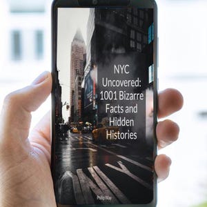 May include: A smartphone displays a book cover with a New York City street scene. The book title reads "NYC Uncovered: 1001 Bizarre Facts and Hidden Histories" by Philip Way. The image shows a wet street with yellow cabs.