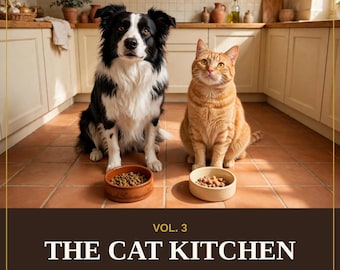 The Copycat Pet Kitchen Vol. 3 — The Cat Kitchen | 40 Homemade Cat Food Recipes: Chicken, Turkey, Fish and Beef Bowls, Senior, Kitten Meals