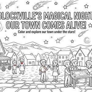 Puede incluir: Una p&aacute;gina para colorear en blanco y negro titulada BLOCKVILLE'S MAGICAL NIGHT: OUR TOWN COMES ALIVE! que muestra una plaza con una panader&iacute;a, una torre de reloj y ni&ntilde;os. El cielo est&aacute; lleno de estrellas, lunas y cometas brillantes.