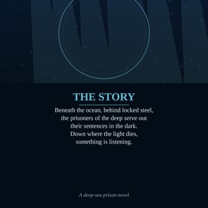 K&ouml;nnte beinhalten: Ein dunkelblaues Buchcover mit einer kreisf&ouml;rmigen Grafik und dem Text: THE STORY. Beneath the ocean, behind locked steel, the prisoners of the deep serve out their sentences in the dark. Down where the light dies, something is listening. A deep-sea prison novel.