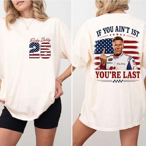 Ricky Bobby 26 If You Ain’t 1st You’re Last 4th Of July T Shirt