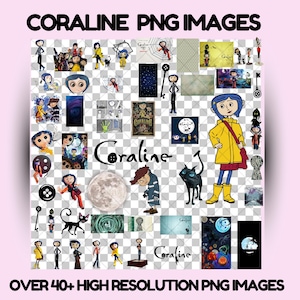 May include: A collection of high-resolution PNG images featuring characters and scenes from the animated film "Coraline." The images include illustrations of Coraline, the black cat, and other elements from the movie. Text at the top reads "CORALINE PNG IMAGES" and at the bottom "OVER 40+ HIGH RESOLUTION PNG IMAGES."