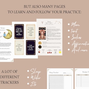 May include: A collection of pages with text and illustrations, including a Moon Water guide, affirmation cards, and a zodiac chart. The image also features sleep and budget trackers, with the text "But also many pages to learn and follow your practice:" and "A lot of different trackers."