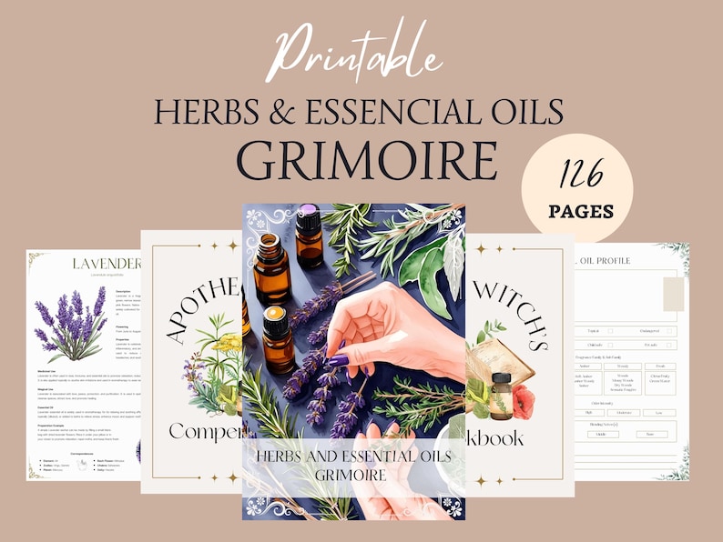 May include: A printable 126-page guide to herbs and essential oils, featuring a watercolor illustration of a hand holding a sprig of lavender and bottles of essential oils. The title is "Witch's Herb Book" and "Apothecary Companion".