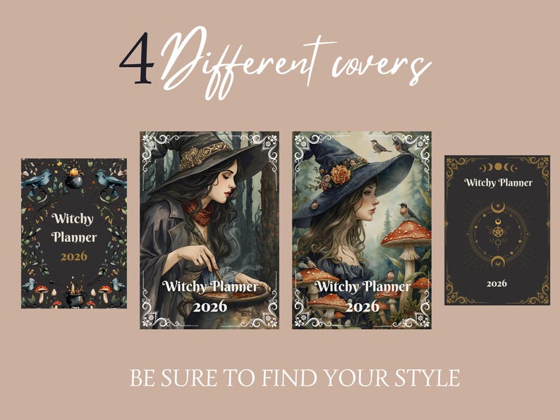 May include: Image showcasing four different covers for a "Witchy Planner 2026." The covers feature illustrations of a witch, mushrooms, birds, and celestial designs. The text "4 Different covers" and "BE SURE TO FIND YOUR STYLE" are also visible.