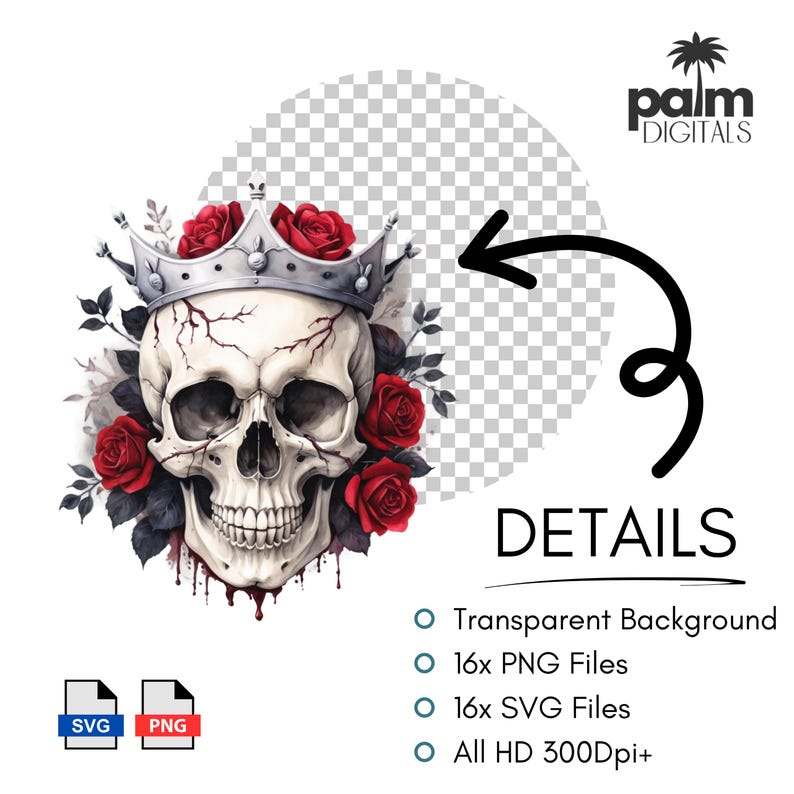 May include: Digital illustration of a skull wearing a silver crown and surrounded by red roses and dark leaves. The image includes the text "DETAILS" and file type icons for SVG and PNG.
