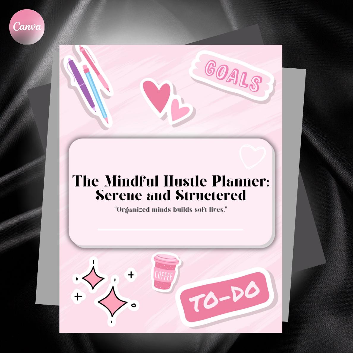 The Mindful Hustle Planner: Serene and Structured | Printable Digital Planner for Women | Daily Planning + Productivity Kit