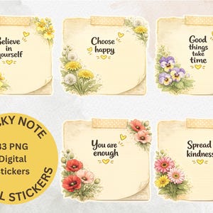 May include: A set of five square sticky notes with lined paper textures, each featuring floral illustrations in the corners, small yellow hearts, and inspirational text including Believe in yourself, Choose happy, Good things take time, You are enough, and Spread kindness.