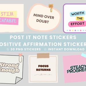 May include: A collection of colorful Post-it note stickers with positive affirmations. The stickers feature phrases like "Still Capable," "Mind Over Doubt," and "Worth the Effort." The design includes stars, a bear clip, and the text "Post It Note Stickers" and "Positive Affirmation Stickers."