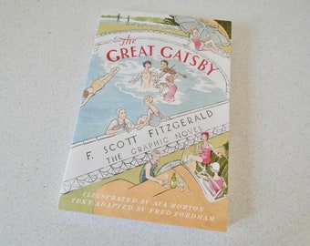 F. Scott Fitzgerald The Great Gatsby The Graphic Novel Illustrated by Aya Morton