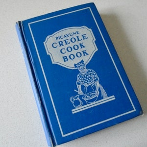 The Creole Cookery Book - The First Edition Rare Books