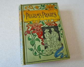 Illustrated Antique The Pilgrim's Progress From This World To That Which Is To Come by John Bunyan illus J D Watson 10 Color Plates