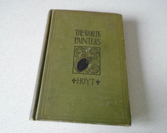 1898 The World's Painters and Their Pictures by Deristhe L. Hoyt Art History Textbook Antique Book