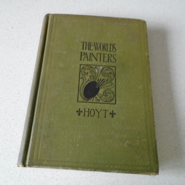 1898 The World's Painters and Their Pictures by Deristhe L. Hoyt Art History Textbook Antique Book