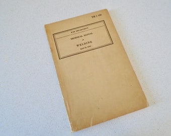 1942 War Department Technical Manual Welding Industrial Technical Trade WWII