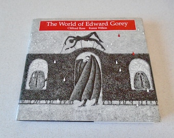 1996 The World of Edward Gorey by Clifford Ross and Karen Wilkin 200 Illustrations