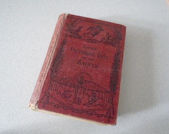 Antique Little Pictorial Lives of the Saints Illustrated Catholic Book