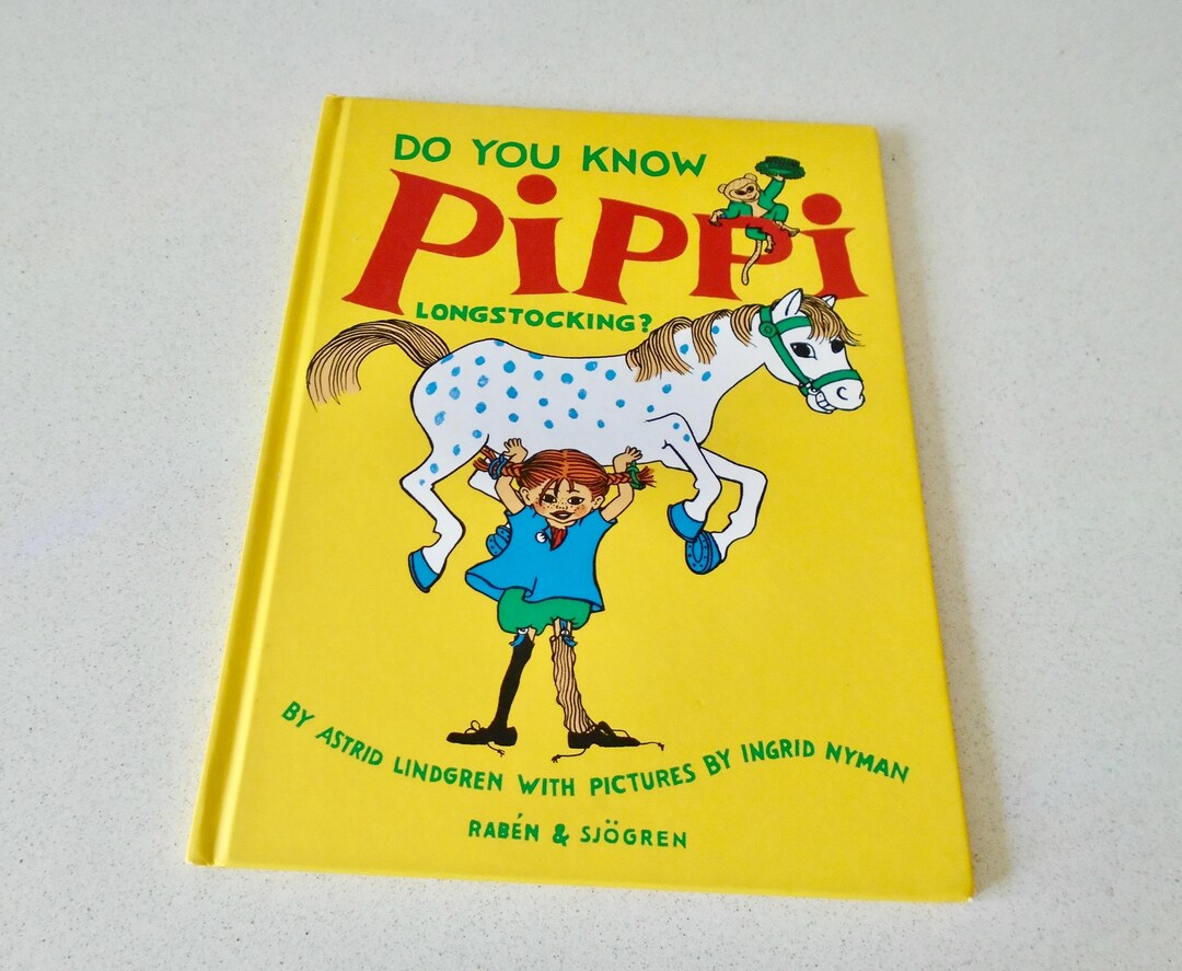 Do You Know Pippi Longstocking by Astrid Lingren Pictures by Ingrid ...