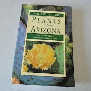 Plants of Arizona Field Guide Ann Orth Epple Color Photos