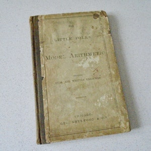 1879 The Little Folks' Model Arithmetic Antique Math Textbook Geo. Sherwood & Co. Children's Textbook