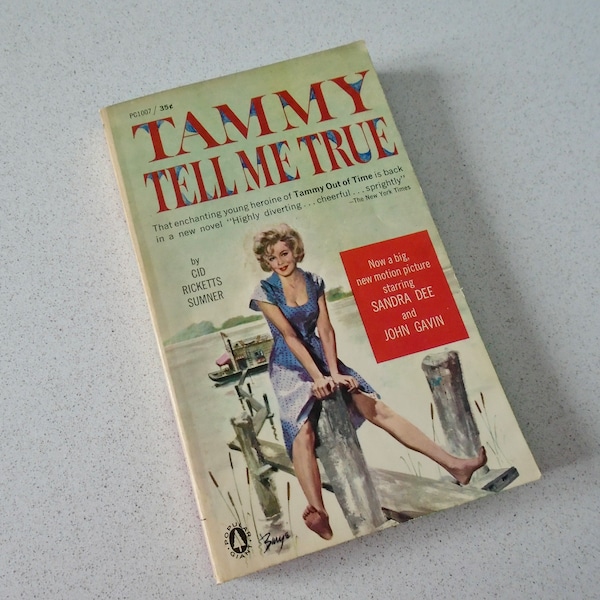 1961 Tammy Tell Me True by Cid Ricketts Sumner Sandra Dee  Barye Phillips Cover Art Popular Library Movie Tie In