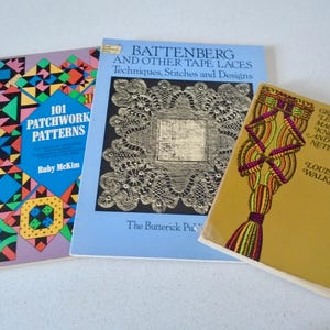3 Dover Craft Books Lot: Battenberg and Other Tape Laces, 101 Patchwork Patterns Ruby McKim, Graded Lessons in Macrame Knotting and Netting