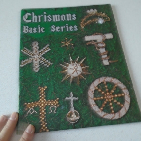 Chrismons Basic Series Instructions for Making the Basic Series History, Purpose, Patterns, Diagrams Frances Spencer 1994