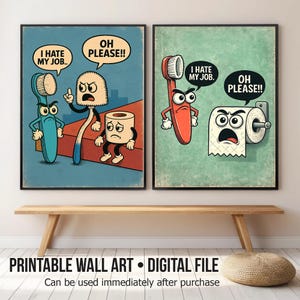Puede incluir: Dos impresiones enmarcadas con personajes de dibujos animados: un cepillo de dientes, un cepillo de inodoro y un rollo de papel higiénico. Los personajes tienen expresiones de enfado y bocadillos que dicen "I HATE MY JOB" y "OH PLEASE!!".