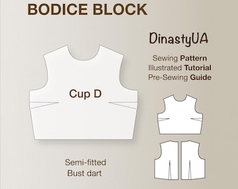 Bust Dart Bodice Sloper Sewing Pattern - D Cup, Illustrated Tutorial (PDF Pattern, 16 Sizes)