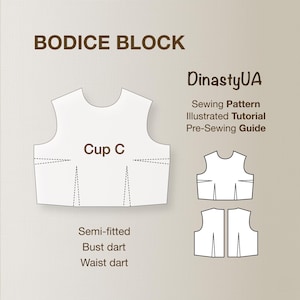 以下が含まれることがあります： 「BODICE BLOCK」と「Cup C」の文字が入った白いボディスブロックの縫製パターン。画像には「DinastyUA Sewing Pattern Illustrated Tutorial Pre-Sewing Guide」の文字も含まれています。追加のテキストには「Semi-fitted」、「Bust dart」、「Waist dart」が含まれています。