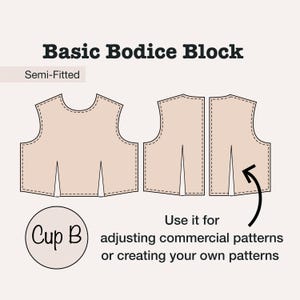 Basic Bodice Block Sewing Pattern Semi-Fitted Bodice Sloper with Waist Dart - 16 sizes and Illustrated Tutorial – Perfect Fit for Bust Cup B