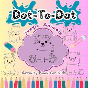 Dot to Dot Worksheet for Kids, Jungle Animal Connect the Dots, Improve Counting, Fine Motor Skills, and Creativity, Kids Printable Worksheet