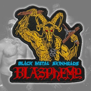 May include: An embroidered patch featuring a yellow goat-headed figure with red eyes, holding a wooden cross and a bundle of sticks. The patch includes a black pentagram symbol and the text "BLACK METAL SKINHEADS" in blue and "BLASPHEMY" in red.