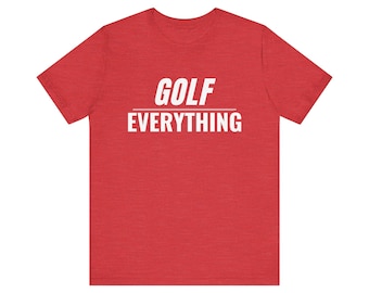 T-shirt tout golf, chemise de golf drôle pour homme femme, cadeau pour amateur de golf, t-shirt golfeur, chemise de joueur de golf, cadeau de golf pour papa
