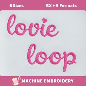 May include: Machine embroidery design featuring the words "lovie" and "loop" stitched in bright pink thread on a white background. The text "6 Sizes" and "BX + 9 Formats" appear at the top, with "MACHINE EMBROIDERY" at the bottom.