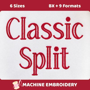 Könnte beinhalten: Ein Maschinenstickmuster mit dem roten Text Classic Split in einer Doppellinien-Schriftart. Das Bild enthält den weißen Text 6 Sizes und BX + 9 Formats oben sowie den Text MACHINE EMBROIDERY mit einem Garnrollensymbol unten.