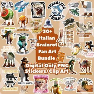 Italian Brainrot Digital Stickers 30+ Bombardino Crocodilo | Tralalero Tralala | Tung Tung Sahur | Br Br Patapim | Lirili Larila "S/L" Size