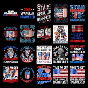 May include: A collection of patriotic designs featuring the American flag, beer cans, and various illustrations. The phrases "Star Spangled Hammered" and "Time to Get Star Spangled Hammered" are prominently displayed in red, white, and blue.