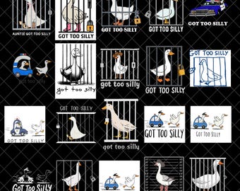 Got Too Silly Goose PNG Bundle, Silly Goose Png, Funny Goose Design, Meme Png, Goose design, Silly Goose png, silly goose shirt design png