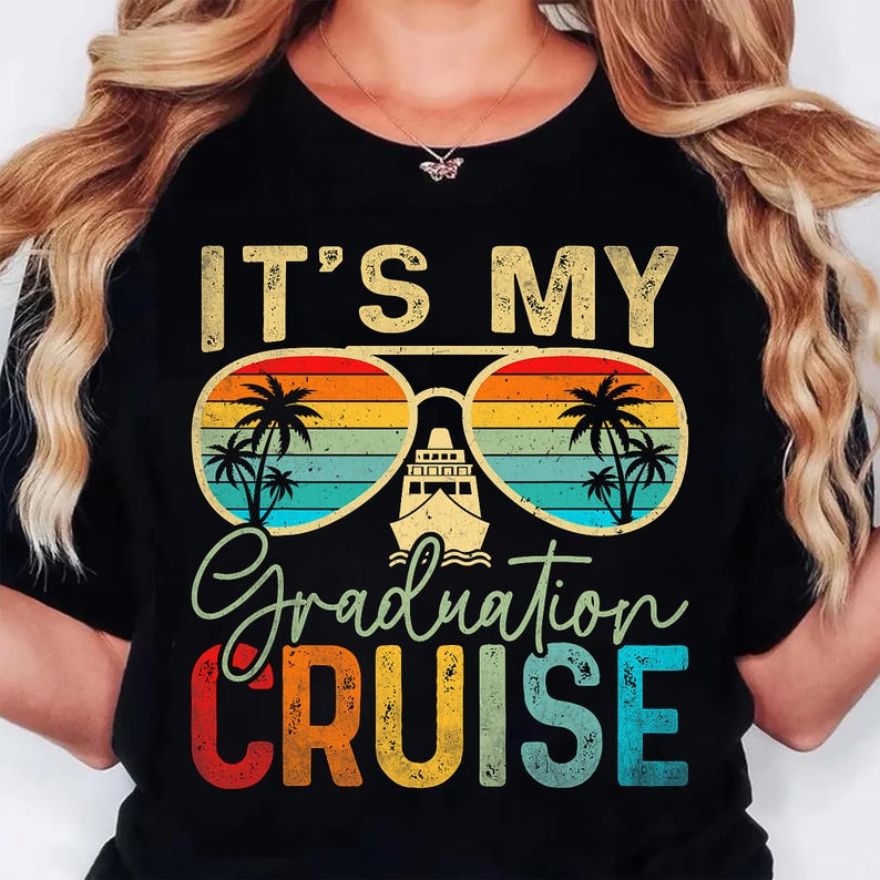 May include: Black t-shirt with the text "IT'S MY Graduation CRUISE" in a retro font. The design features sunglasses with a sunset gradient, palm trees, and a cruise ship, perfect for a graduation celebration.